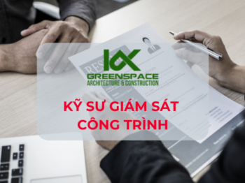 KGX TUYỂN DỤNG THÁNG 3/2022 – KỸ SƯ GIÁM SÁT CÔNG TRÌNH